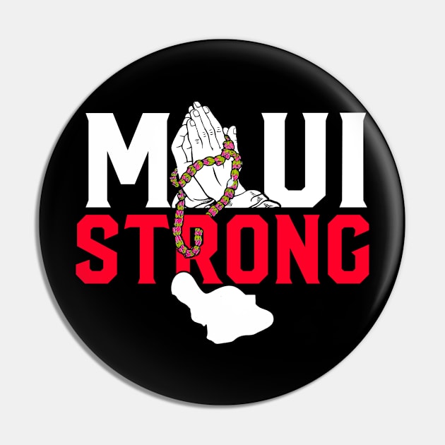 maui strong - Pray For Maui Hawaii Strong Maui Wildfire Support Maui Pin by TrikoNovelty