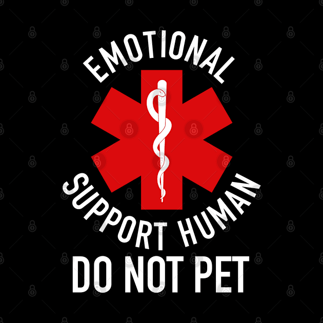 Emotional Support Human DO NOT PET by EnglishGent