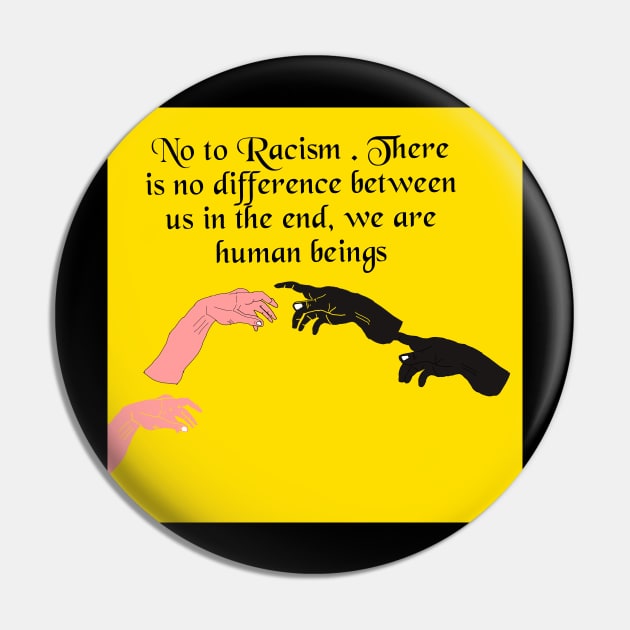 say : NO TO RACISM Pin by AbdoBella