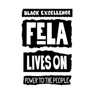 Fela Kuti Tribute Illustration: Black Excellence Lives On T-Shirt