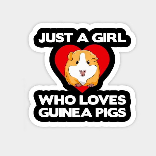 Guinea Pig lover | Just a girl who loves guinea pigs Magnet by CathyStore