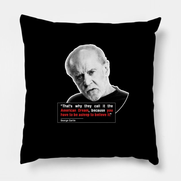 Carlin on the American Dream Pillow by dmac