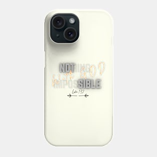 GOD of possibility -Bible Verse Phone Case