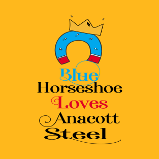 Blue Horesshoe Loves Anacott Steel T-Shirt