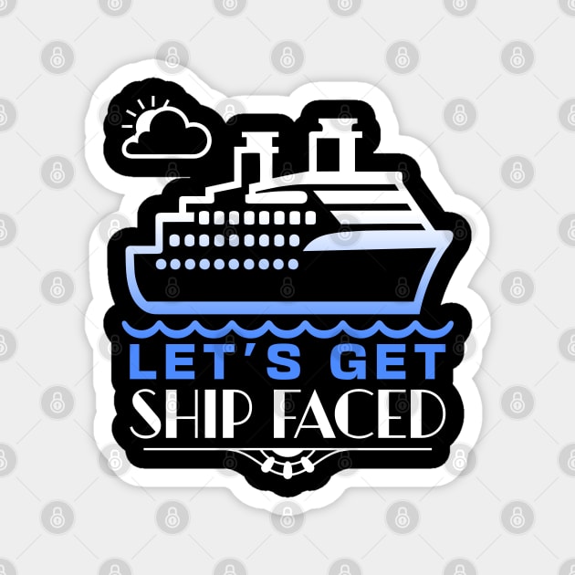 Let's Get Ship Faced Magnet by BankaiChu