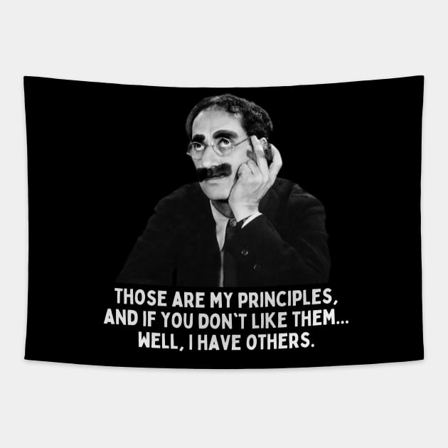 Groucho - Those Are My Principles... Tapestry by Daz Art & Designs