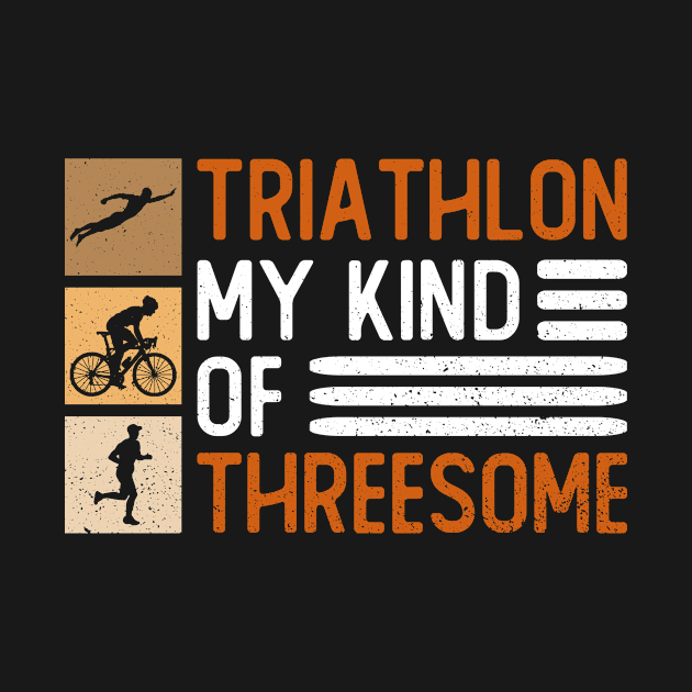 Triathlon My Kind Of Threesome - Triathlon Training Triathlete by Anassein.os