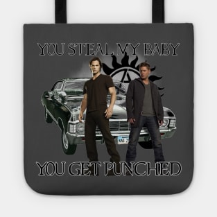 You Steal My Baby You Get Punched Dean quotes impala supernatural T-Shirt Tote