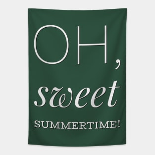 Oh sweet summertime Sunrise Sunburn Sunset Repeat Life is better in summer Hello Summer Cute Summer Typography Tapestry