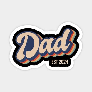 Dad Est 2024 Soon To Be Dad Father 2024 New Dad 2024 Magnet