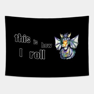 This is how I roll red eyed dragon Tapestry