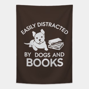 Easily Distracted By Dogs and Books Tapestry