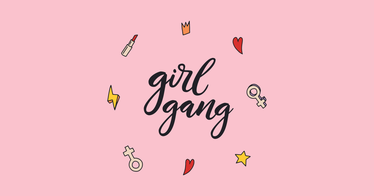 Girl Gang Funny Humor Girly Quote Girl Gang Quotes Posters and Art Prints TeePublic