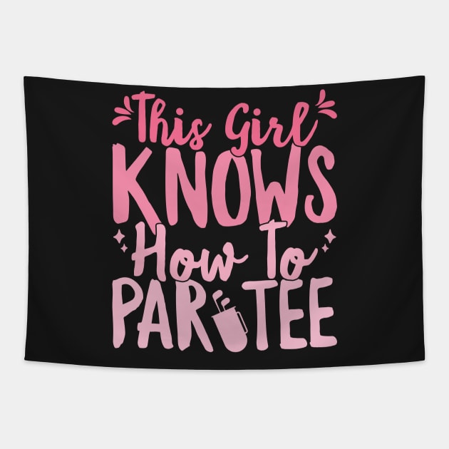 This Girl Knows How To Par Tee Funny Party Golf Golfer graphic Tapestry by theodoros20