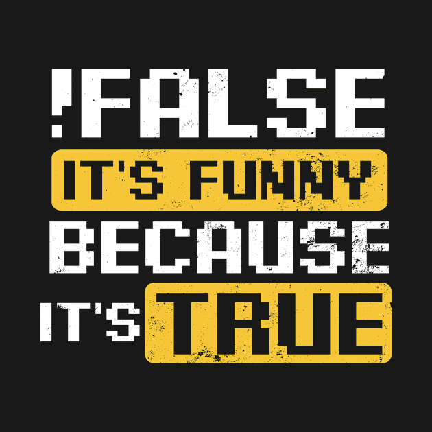 Computer Programming Shirt | It's Funny False True Gift by Gawkclothing