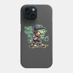 Skate Never Die Phone Case