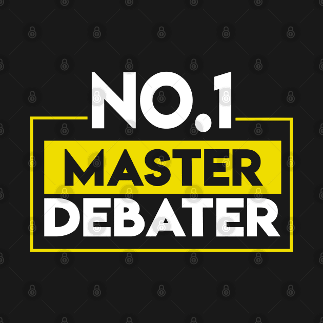 Master Debater - Funny Debating by TShirtWaffle1