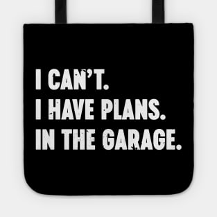 I Can't I Have Plans In The Garage Vintage Retro (White) Tote