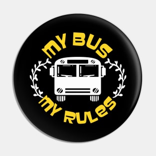 My Bus My Rules Pin