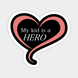 My Kid is a Hero Magnet