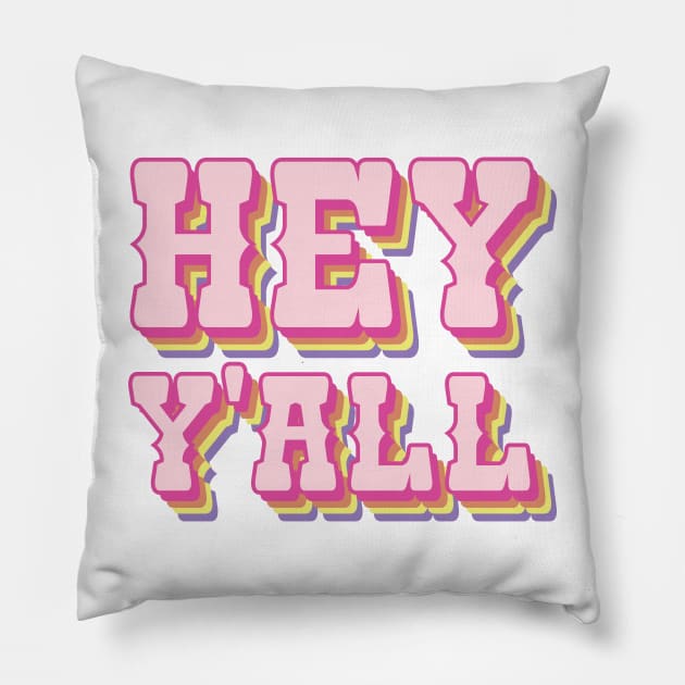 Hey Yall! Pillow by Taylor Thompson Art