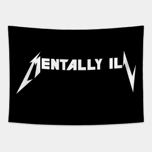 mentally ill (metal) Tapestry