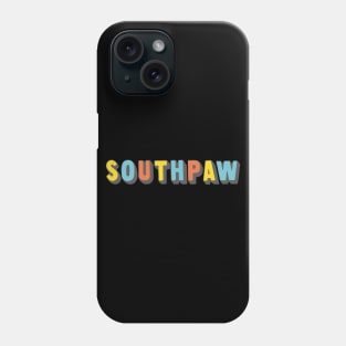 Southpaw - Left Handers Of The World Unite Phone Case