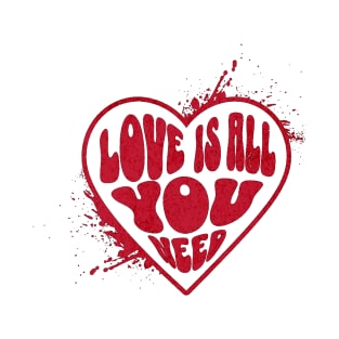 Love Is All You Need - The Universal Language T-Shirt