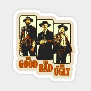The Good, The Bad and The Ugly Magnet