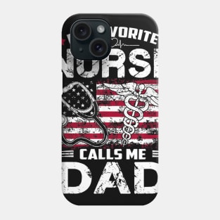 Mens My Favorite Nurse Calls Me Dad Shirt Fathers Day Gifts Papa T shirt Phone Case