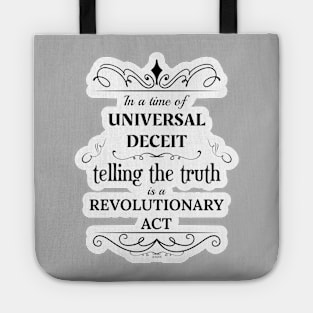 In a time of universal deceit, telling the truth is a revolutionary act Tote