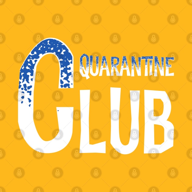 Quarantine club by afmr.2007@gmail.com