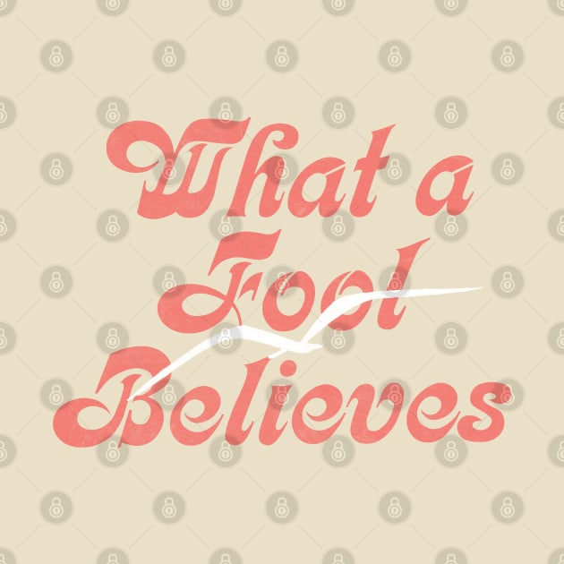 What A Fool Believes // Yacht Rock Fan Design by DankFutura