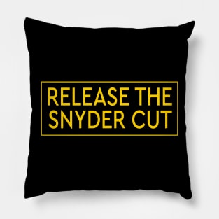 RELEASE THE SNYDER CUT - YELLOW TEXT Pillow