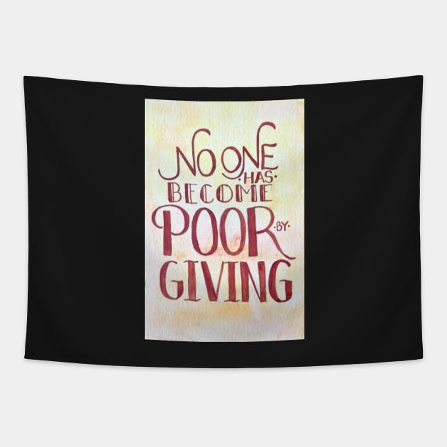 No One Has Become Poor By Giving Tapestry by GabCJ