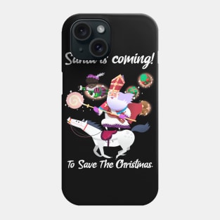 Santa Is Coming To Save The Christmas Phone Case