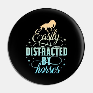 Easily distracted by Horses Women Equestrian Pin