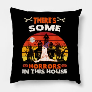 Theres Some Horrors In This House Spooky Season Hallowene Pillow