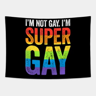 I'm Not Gay I'm Super Gay LGBTQ Pride Flag Tapestry