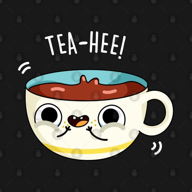 Tea-Hee Cute Tea Cup Pun by punnybone