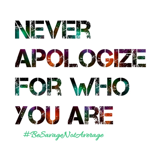 Don't apologize. by taylorkay30