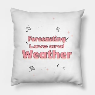 Forecasting Love And Weather Pillow