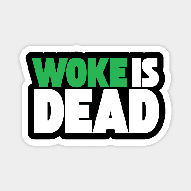 Woke is Dead Magnet by The WYLD Tribe