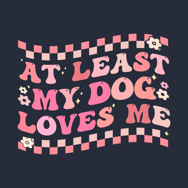 My Dog Loves Me by TheDesignDepot