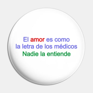 El amor es como la letra de los médicos Pin