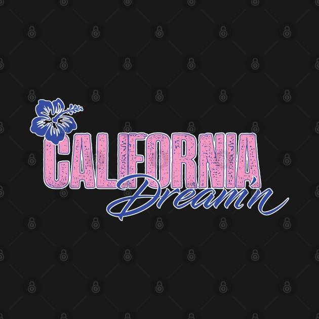 California Dream'n by PacPrintwear8