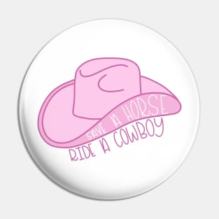 Save a Horse Ride a Cowboy hat in pink Pin