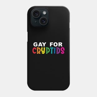 Gay for CRYPTIDS Phone Case