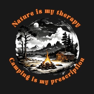 Nature is my therapy Camping is my prescription T-Shirt