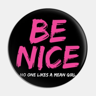 BE NICE Pin